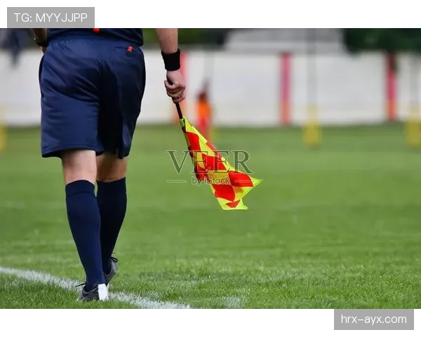 助理裁判举旗判罚时机到底有哪些细节易被忽视？